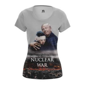 Collectibles Women'S T-Shirt Nuclear War Kim Jong Un
