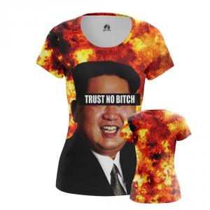 Collectibles Women'S T-Shirt Trust No Bitch Kim Jong Un