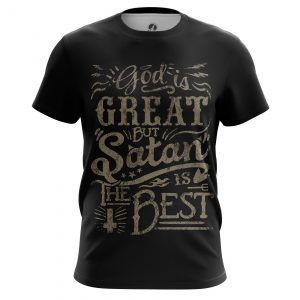Merch Men'S T-Shirt God Is Great But Satan Best Phrase