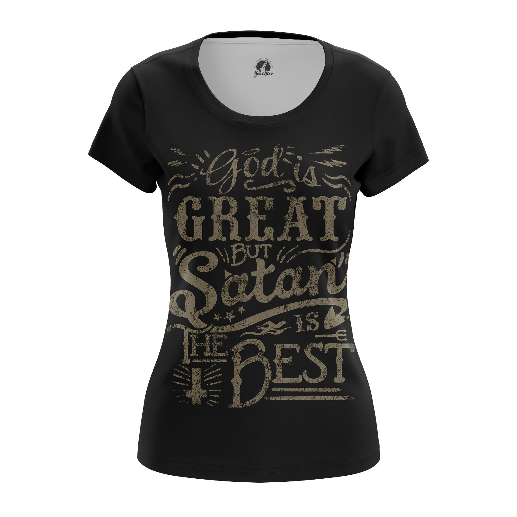 Merch Women'S T-Shirt God Is Great But Satan Best Phrase