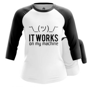 Merchandise Women'S Raglan It Works On My Machine Web Coding Humor