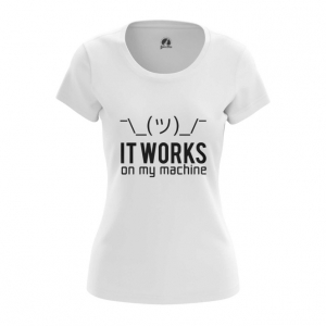 Merchandise Women'S T-Shirt It Works On My Machine Web Coding Humor Top