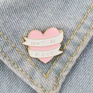 Pin Don’t be a dick Heart enamel brooch Idolstore - Merchandise and Collectibles Merchandise, Toys and Collectibles